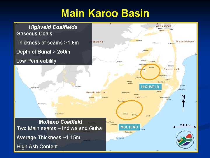 Main Karoo Basin Highveld Coalfields Gaseous Coals Thickness of seams >1. 6 m Depth