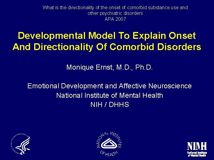 What is the directionality of the onset of comorbid substance use and other psychiatric