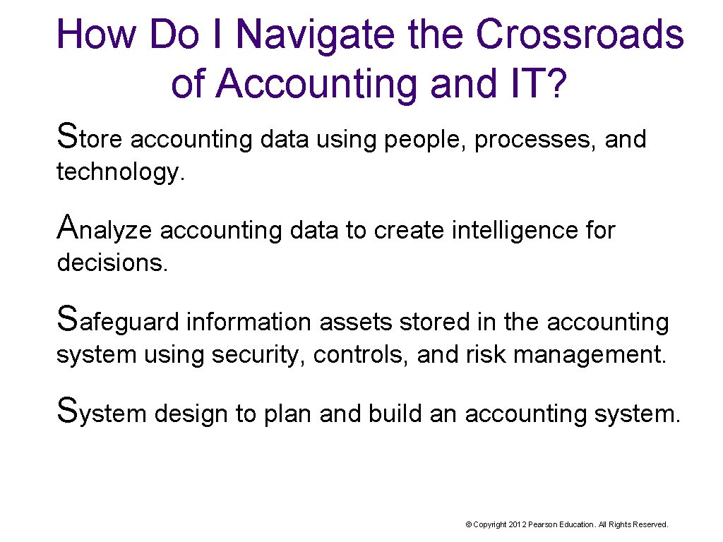 How Do I Navigate the Crossroads of Accounting and IT? Store accounting data using