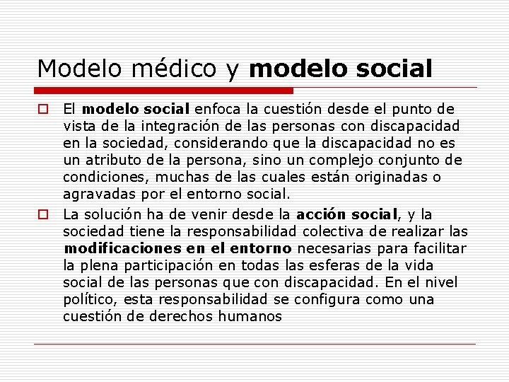 Modelo médico y modelo social o El modelo social enfoca la cuestión desde el