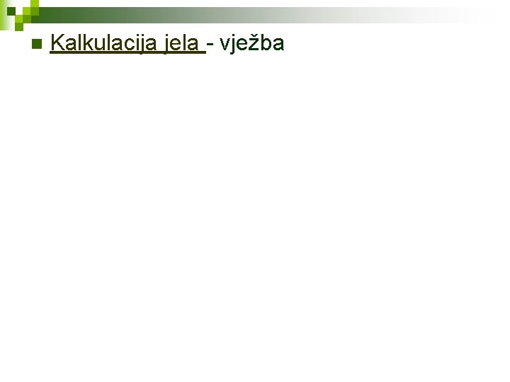 n Kalkulacija jela - vježba 