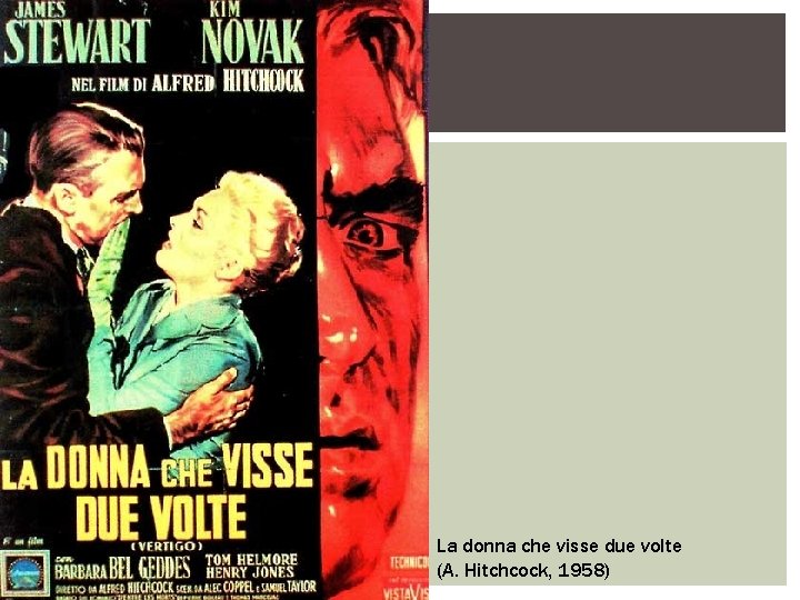 La donna che visse due volte (A. Hitchcock, 1958) 