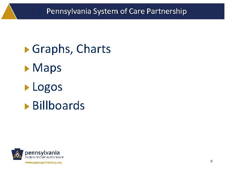  • Pennsylvania System of Care Partnership Graphs, Charts Maps Logos Billboards 9 