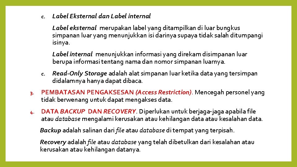 c. Label Eksternal dan Label internal Label eksternal merupakan label yang ditampilkan di luar