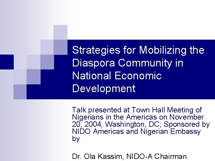 Strategies for Mobilizing the Diaspora Community in National Economic Development Talk presented at Town