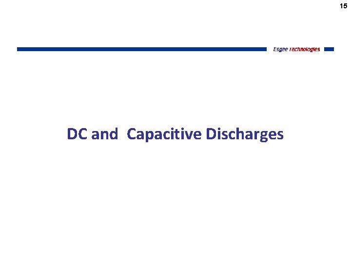 15 DC and Capacitive Discharges 