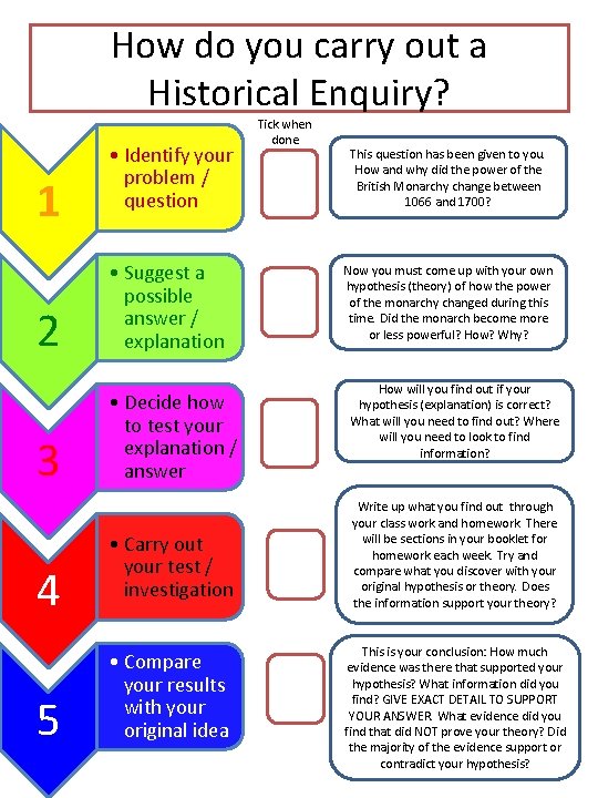 How do you carry out a Historical Enquiry? 1 2 3 4 5 •