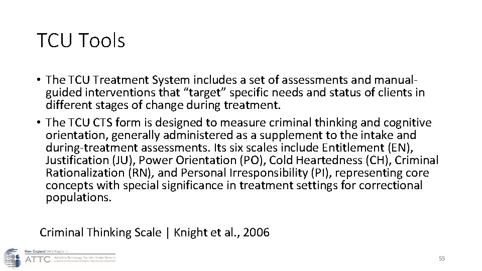 TCU Tools • The TCU Treatment System includes a set of assessments and manualguided