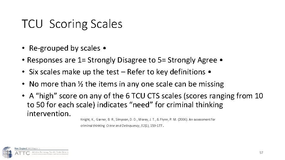 TCU Scoring Scales • Re-grouped by scales • • Responses are 1= Strongly Disagree