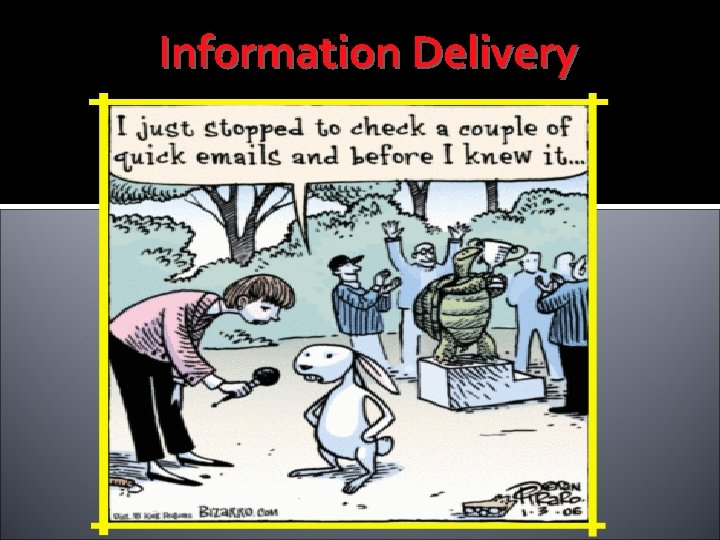 Information Delivery 