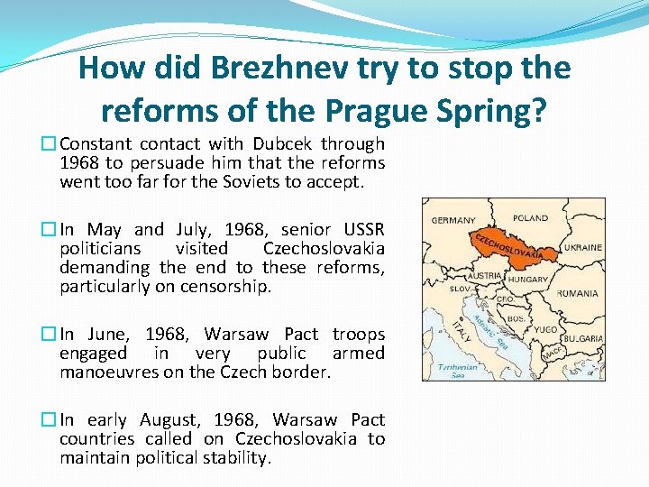 How did Brezhnev try to stop the reforms of the Prague Spring? �Constant contact