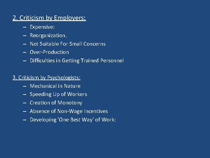 2. Criticism by Employers: – – – Expensive: Reorganization. Not Suitable For Small Concerns