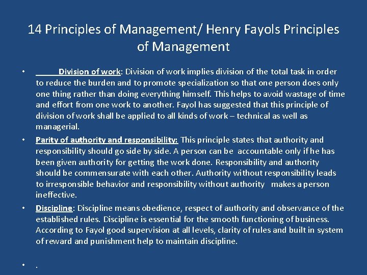 14 Principles of Management/ Henry Fayols Principles of Management • • Division of work: