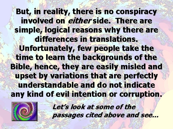 But, in reality, there is no conspiracy involved on either side. There are simple, But, in reality, there is no conspiracy involved on either side. There are simple,