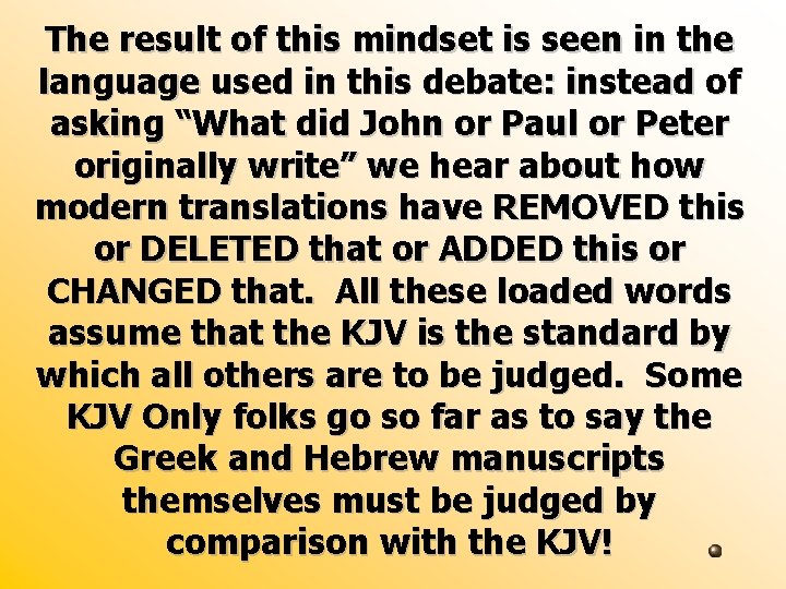 The result of this mindset is seen in the language used in this debate: The result of this mindset is seen in the language used in this debate: