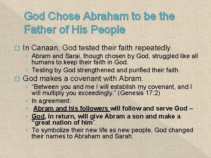 God Chose Abraham to be the Father of His People � In Canaan, God