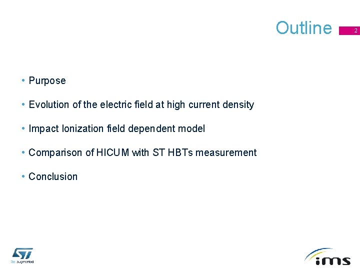 Outline • Purpose • Evolution of the electric field at high current density •