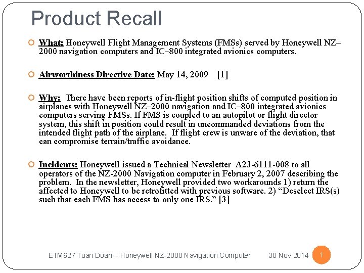 Product Recall What: Honeywell Flight Management Systems (FMSs) served by Honeywell NZ– 2000 navigation