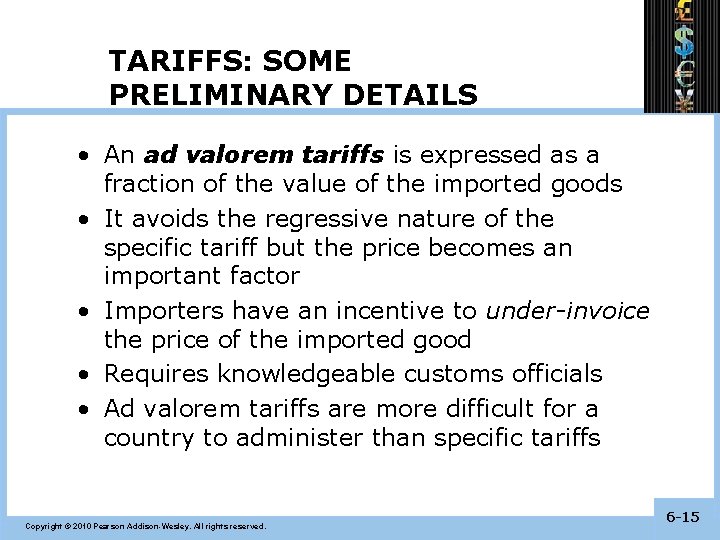TARIFFS: SOME PRELIMINARY DETAILS • An ad valorem tariffs is expressed as a fraction