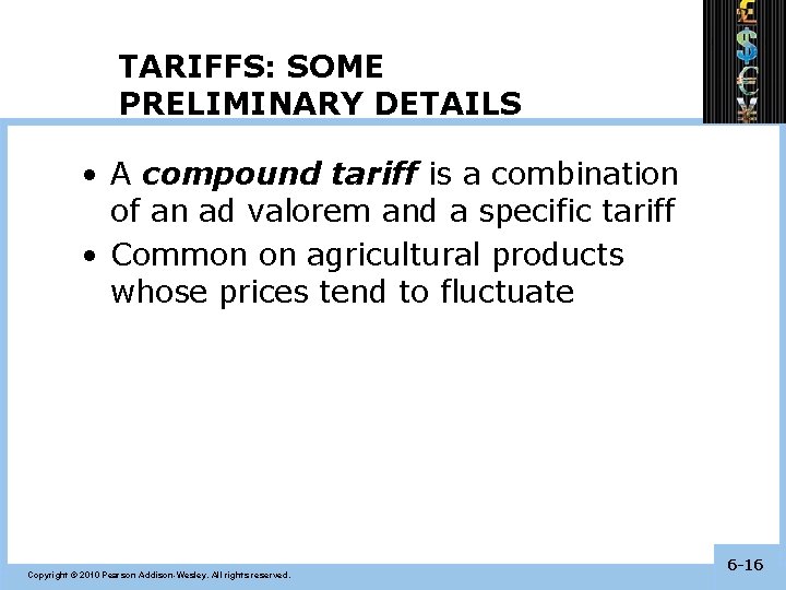 TARIFFS: SOME PRELIMINARY DETAILS • A compound tariff is a combination of an ad