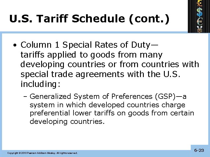 U. S. Tariff Schedule (cont. ) • Column 1 Special Rates of Duty— tariffs