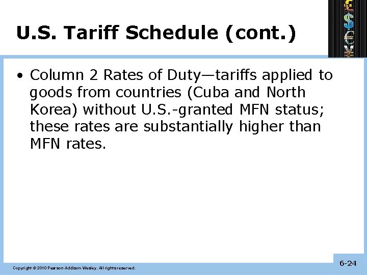 U. S. Tariff Schedule (cont. ) • Column 2 Rates of Duty—tariffs applied to