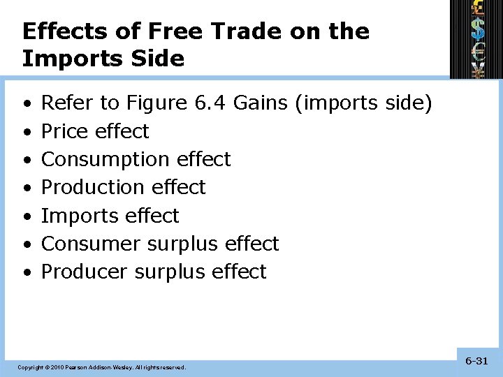 Effects of Free Trade on the Imports Side • • Refer to Figure 6.
