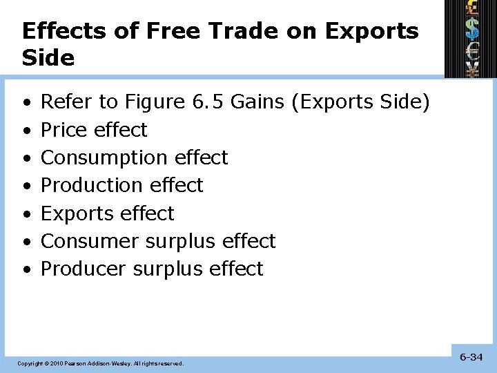 Effects of Free Trade on Exports Side • • Refer to Figure 6. 5