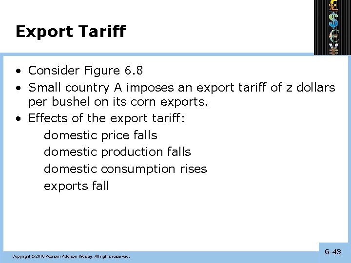 Export Tariff • Consider Figure 6. 8 • Small country A imposes an export