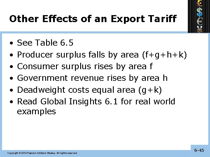 Other Effects of an Export Tariff • • • See Table 6. 5 Producer