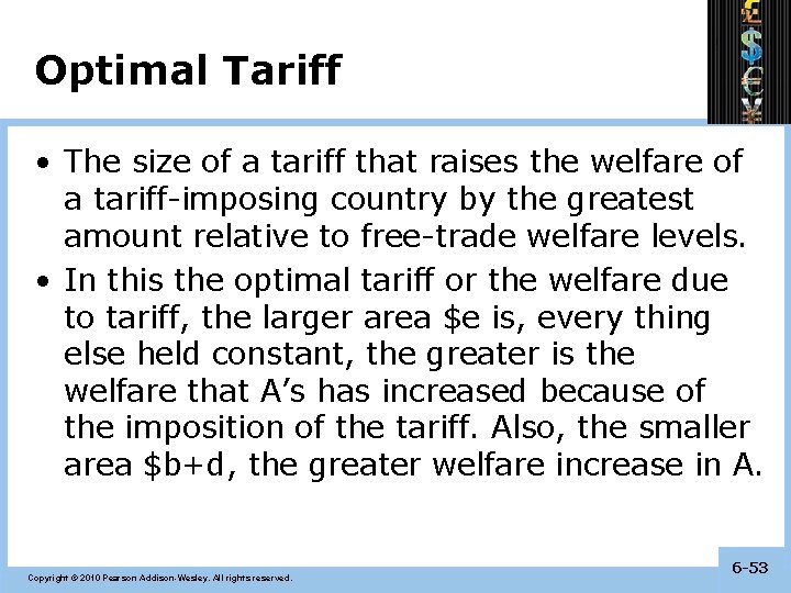 Optimal Tariff • The size of a tariff that raises the welfare of a