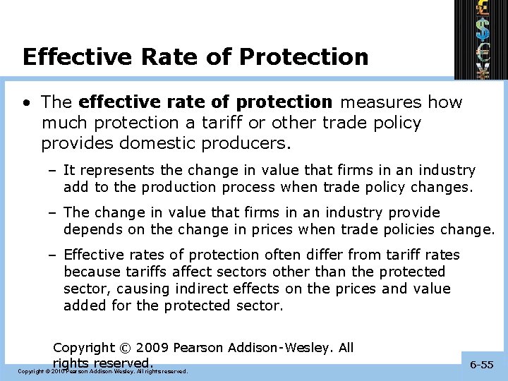 Effective Rate of Protection • The effective rate of protection measures how much protection