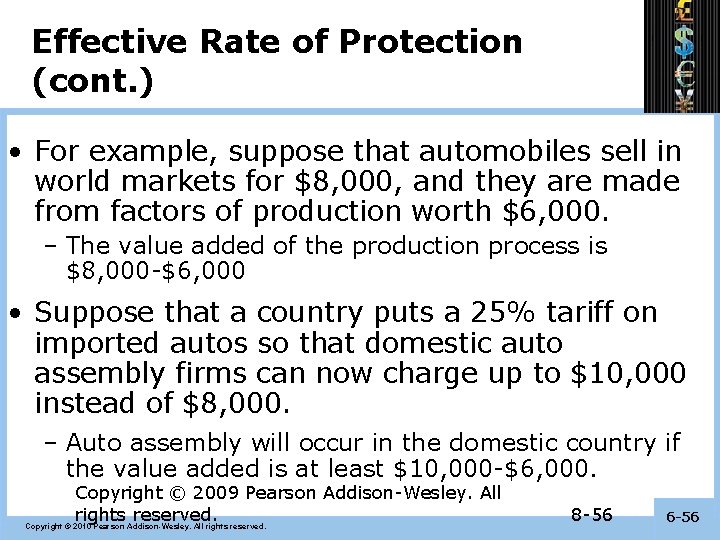 Effective Rate of Protection (cont. ) • For example, suppose that automobiles sell in