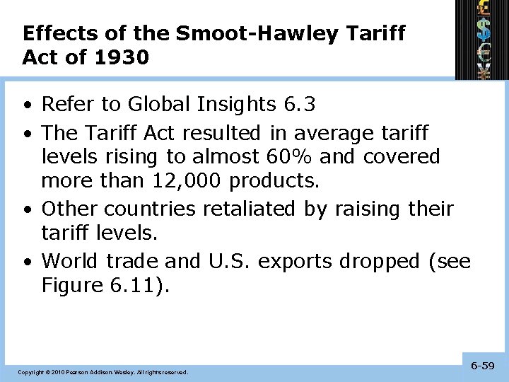 Effects of the Smoot-Hawley Tariff Act of 1930 • Refer to Global Insights 6.