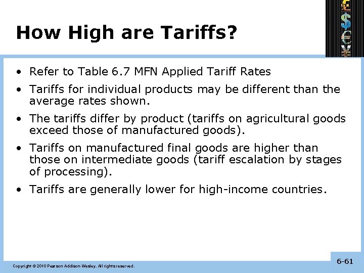 How High are Tariffs? • Refer to Table 6. 7 MFN Applied Tariff Rates