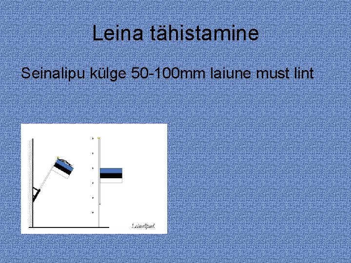 Leina tähistamine Seinalipu külge 50 -100 mm laiune must lint 