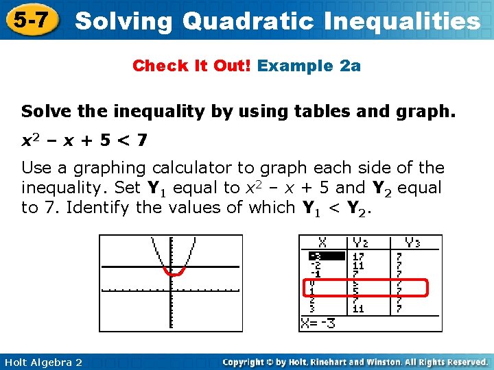 5 -7 Solving Quadratic Inequalities Check It Out! Example 2 a Solve the inequality