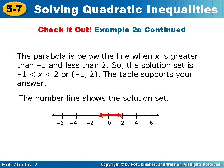 5 -7 Solving Quadratic Inequalities Check It Out! Example 2 a Continued The parabola