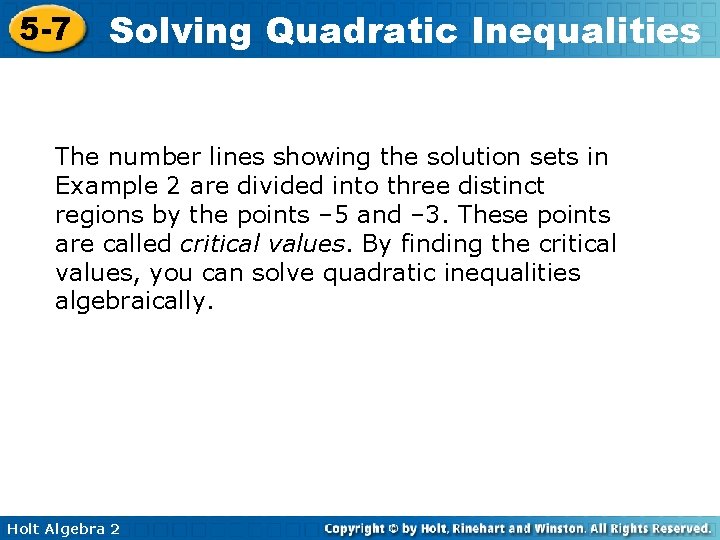 5 -7 Solving Quadratic Inequalities The number lines showing the solution sets in Example