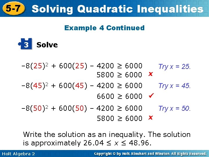 Solving Quadratic Inequalities 5 -7 Example 4 Continued 3 Solve – 8(25)2 + 600(25)