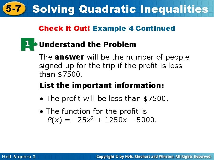 Solving Quadratic Inequalities 5 -7 Check It Out! Example 4 Continued 1 Understand the