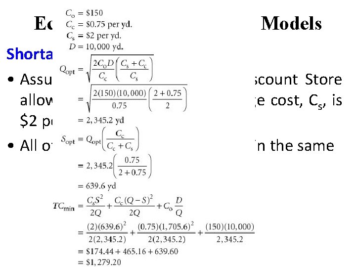 Economic Order Quantity Models Shortages Model Example • Assume that the I-75 Carpet Discount Economic Order Quantity Models Shortages Model Example • Assume that the I-75 Carpet Discount