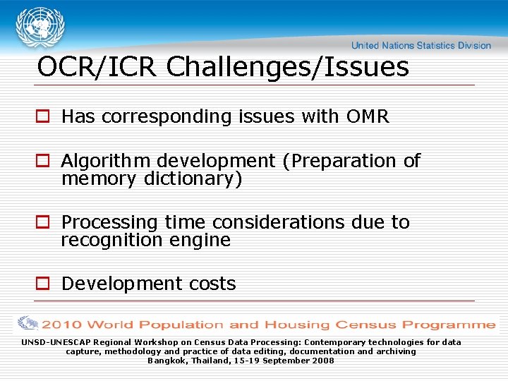 OCR/ICR Challenges/Issues o Has corresponding issues with OMR o Algorithm development (Preparation of memory