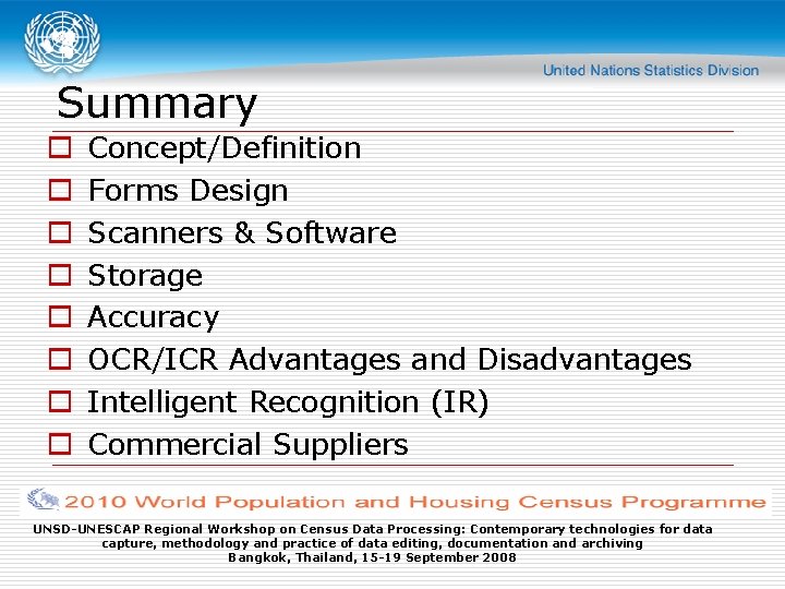 Summary o o o o Concept/Definition Forms Design Scanners & Software Storage Accuracy OCR/ICR