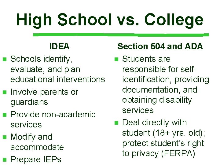 High School vs. College n n n IDEA Schools identify, evaluate, and plan educational High School vs. College n n n IDEA Schools identify, evaluate, and plan educational