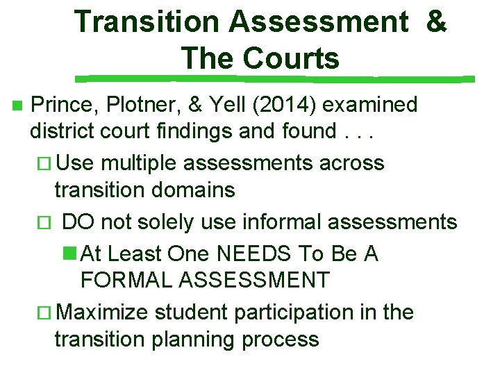 Transition Assessment & The Courts n Prince, Plotner, & Yell (2014) examined district court Transition Assessment & The Courts n Prince, Plotner, & Yell (2014) examined district court