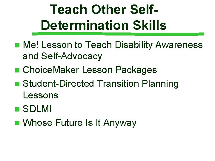Teach Other Self. Determination Skills Me! Lesson to Teach Disability Awareness and Self-Advocacy n Teach Other Self. Determination Skills Me! Lesson to Teach Disability Awareness and Self-Advocacy n