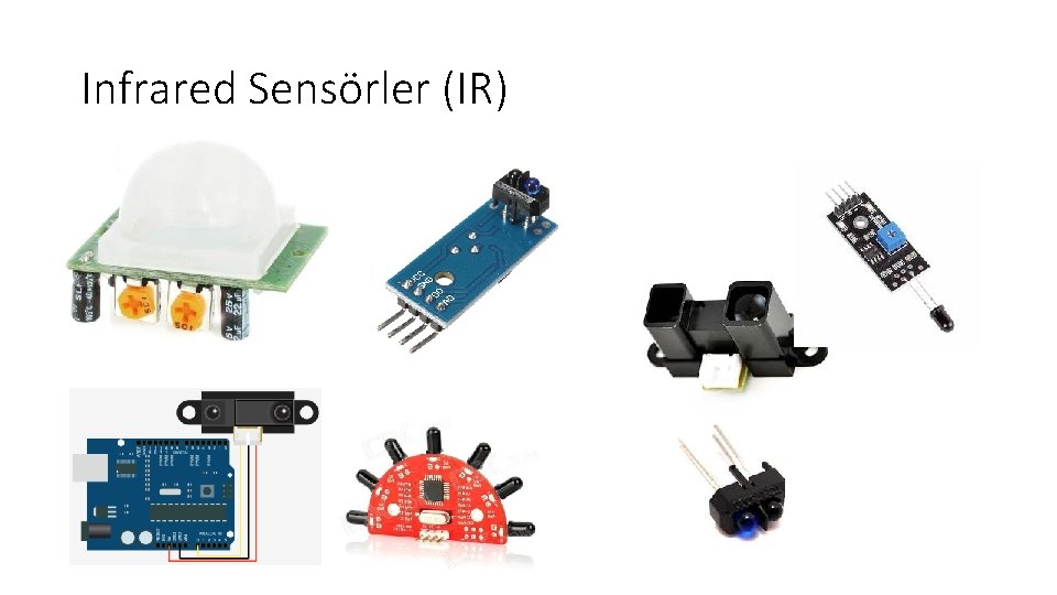 Infrared Sensörler (IR) 