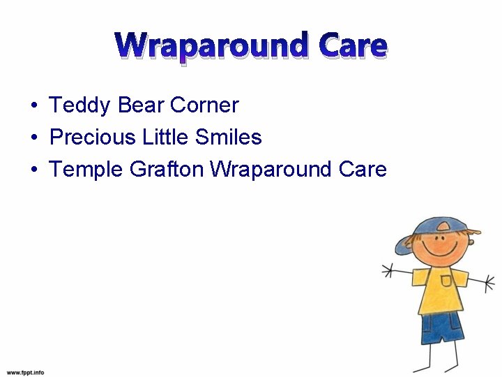 Wraparound Care • Teddy Bear Corner • Precious Little Smiles • Temple Grafton Wraparound