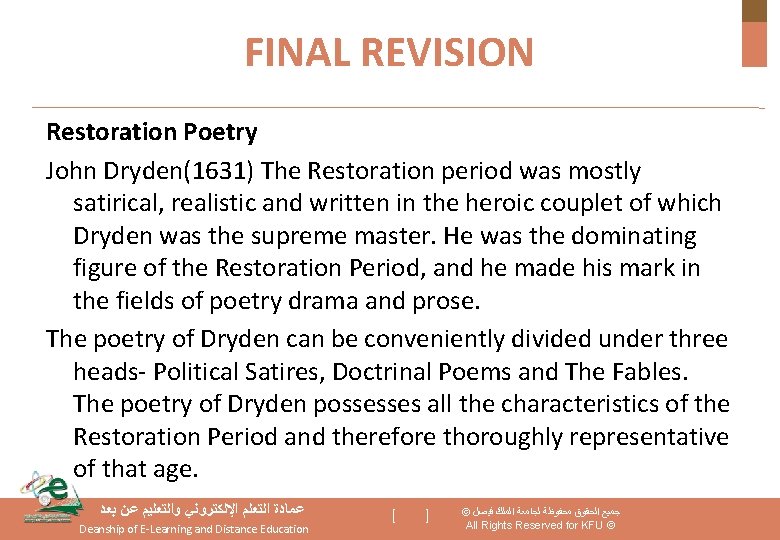 FINAL REVISION Restoration Poetry John Dryden(1631) The Restoration period was mostly satirical, realistic and